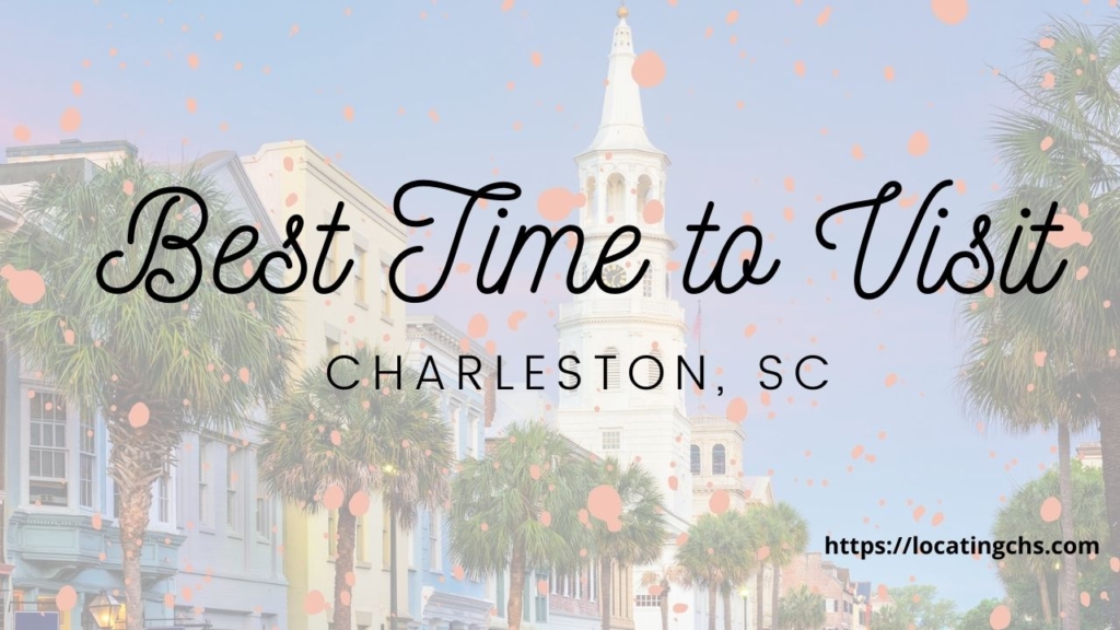 Best Time to Visit Charleston SC